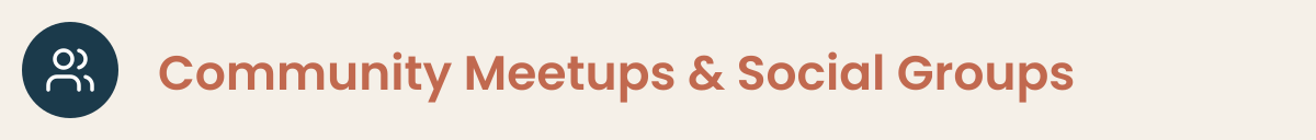 Community Meetups & Social Groups