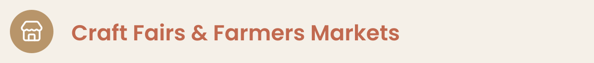 Craft Fairs & Farmers Markets